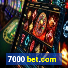 7000 bet.com