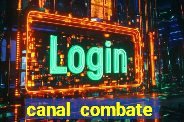 canal combate online ao vivo multicanais