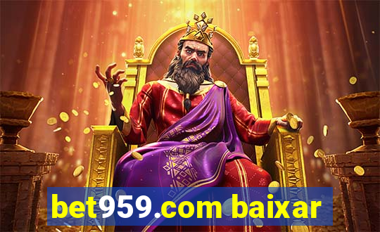 bet959.com baixar