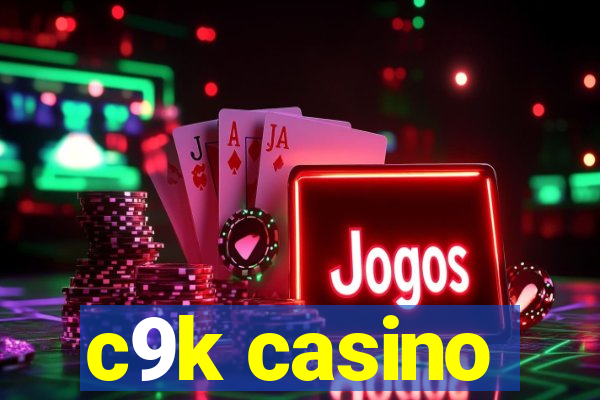 c9k casino