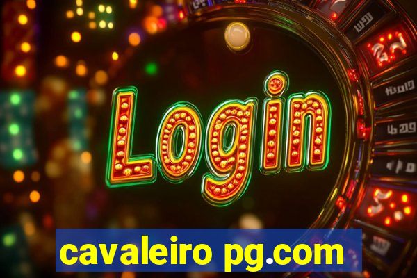 cavaleiro pg.com