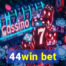 44win bet