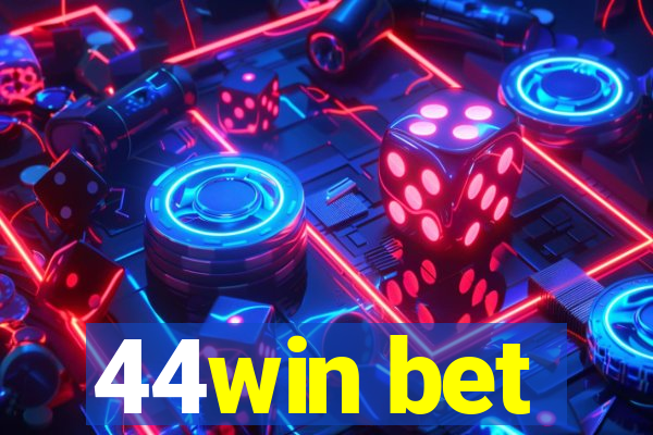 44win bet