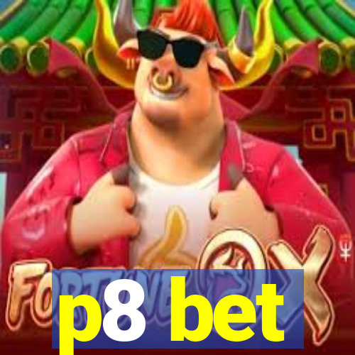 p8 bet