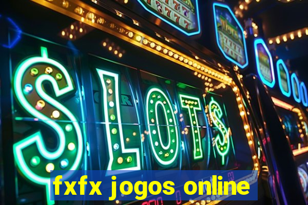 fxfx jogos online