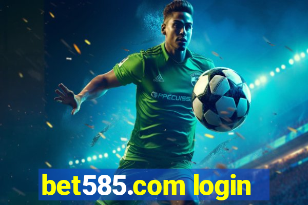 bet585.com login