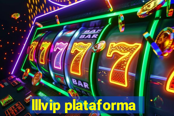 lllvip plataforma