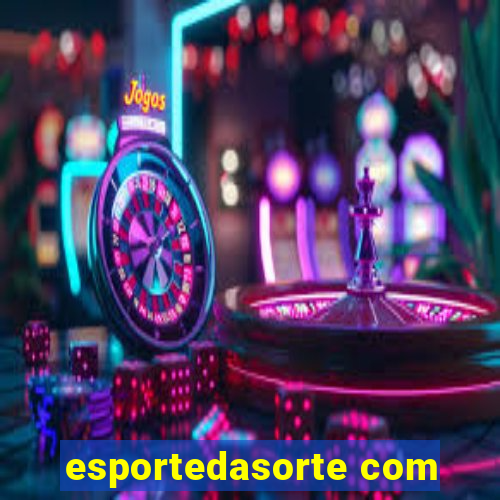 esportedasorte com