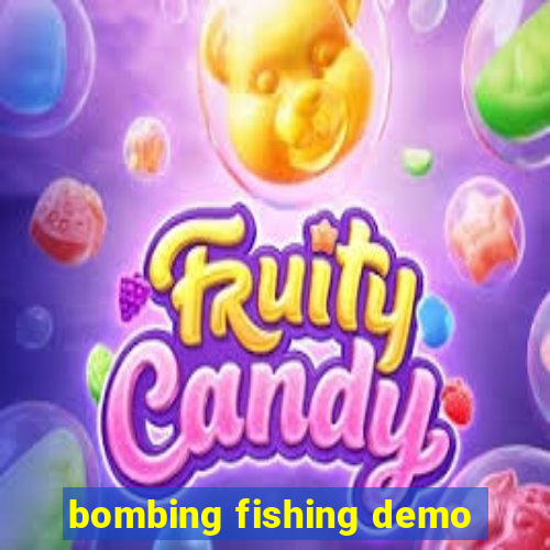 bombing fishing demo