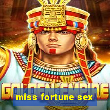 miss fortune sex