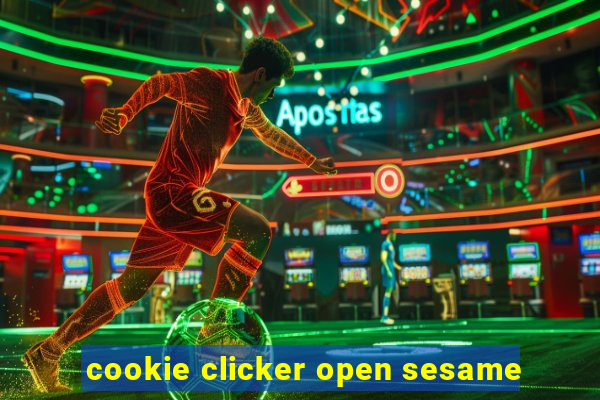 cookie clicker open sesame