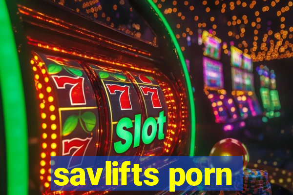 savlifts porn