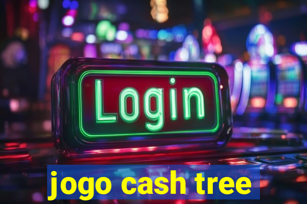 jogo cash tree