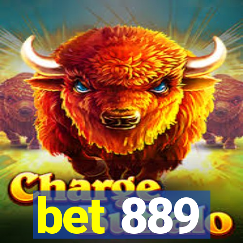 bet 889