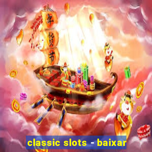 classic slots - baixar