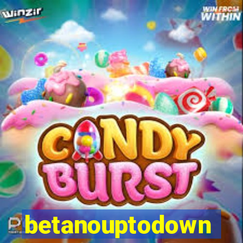 betanouptodown