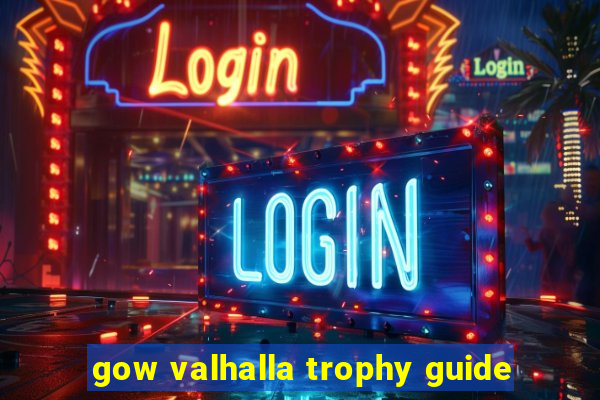 gow valhalla trophy guide