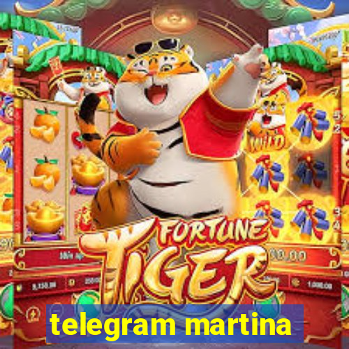 telegram martina