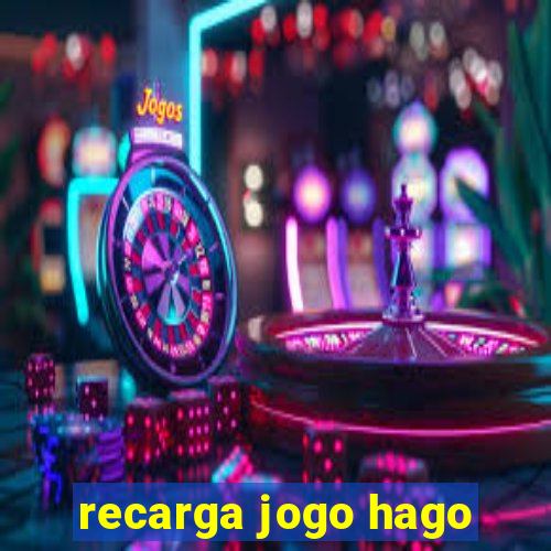 recarga jogo hago