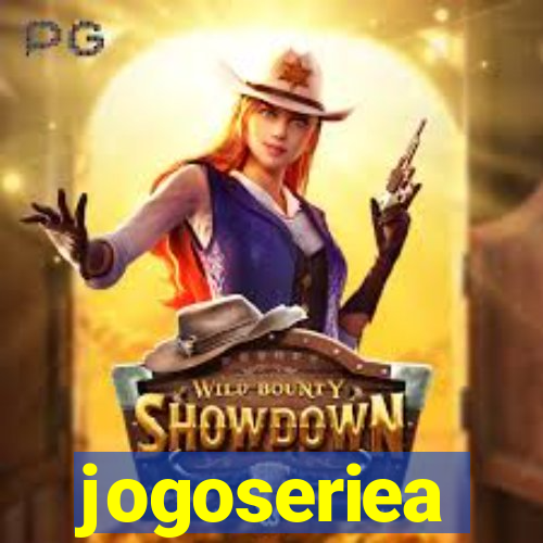 jogoseriea