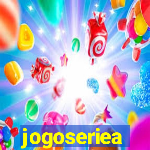 jogoseriea