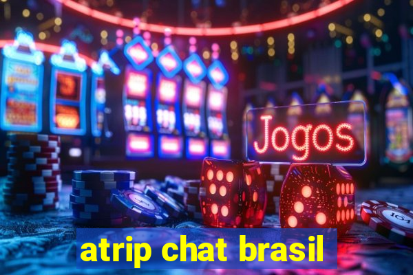 atrip chat brasil