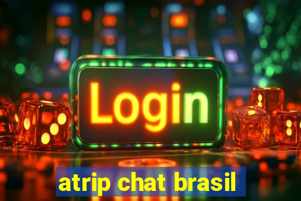 atrip chat brasil