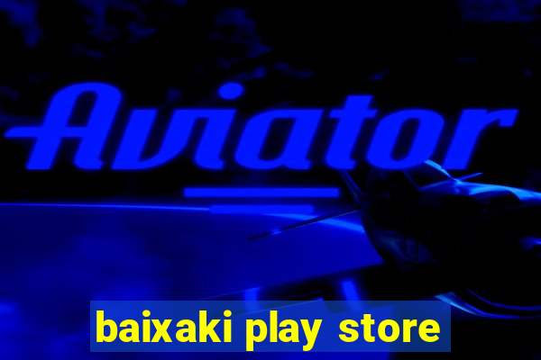 baixaki play store