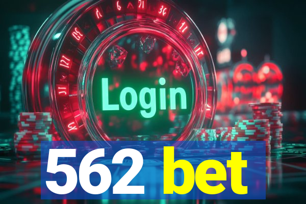 562 bet