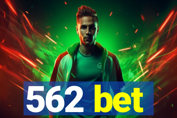 562 bet