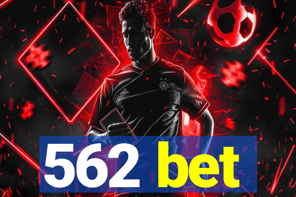 562 bet