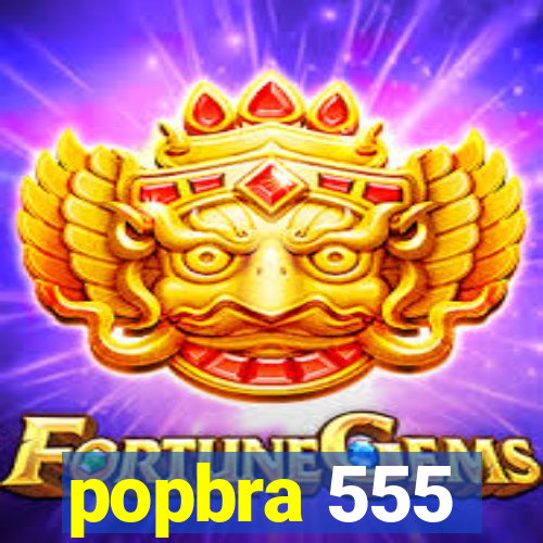 popbra 555