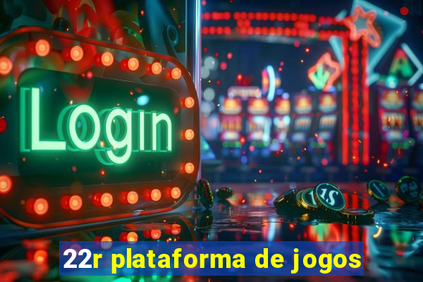 22r plataforma de jogos