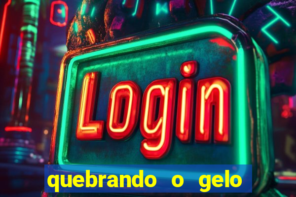 quebrando o gelo pdf download