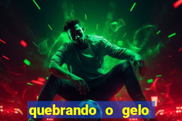 quebrando o gelo pdf download