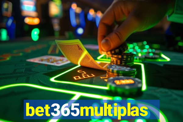 bet365multiplas