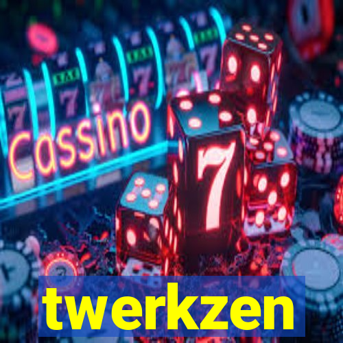 twerkzen