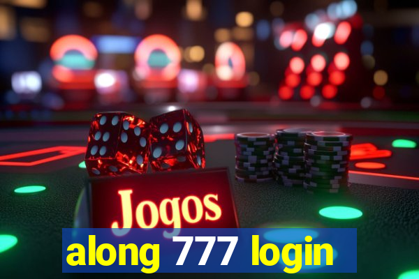 along 777 login