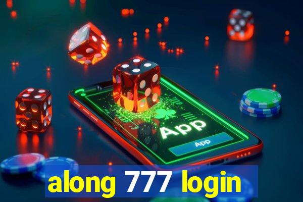 along 777 login