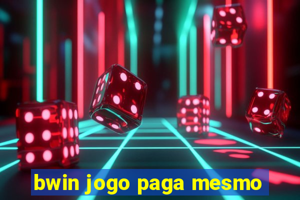 bwin jogo paga mesmo