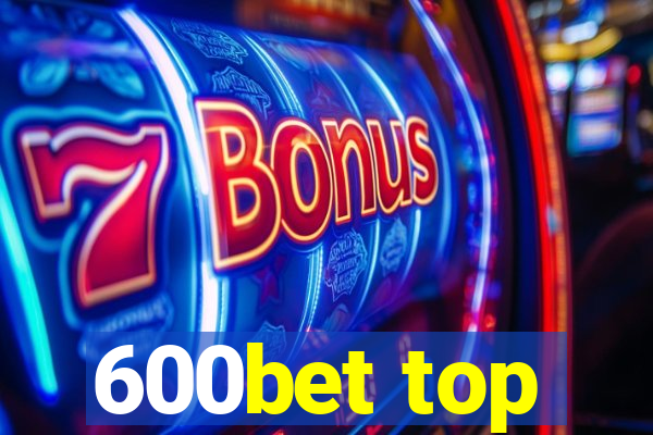 600bet top