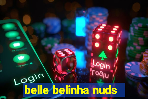 belle belinha nuds