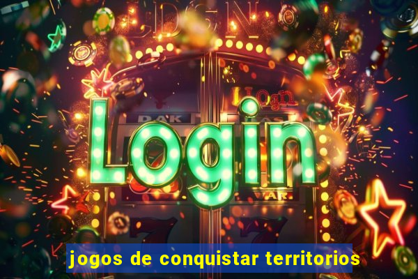 jogos de conquistar territorios