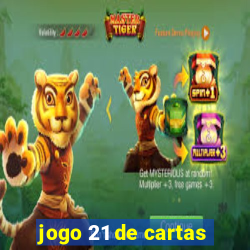 jogo 21 de cartas