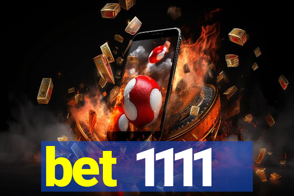 bet 1111