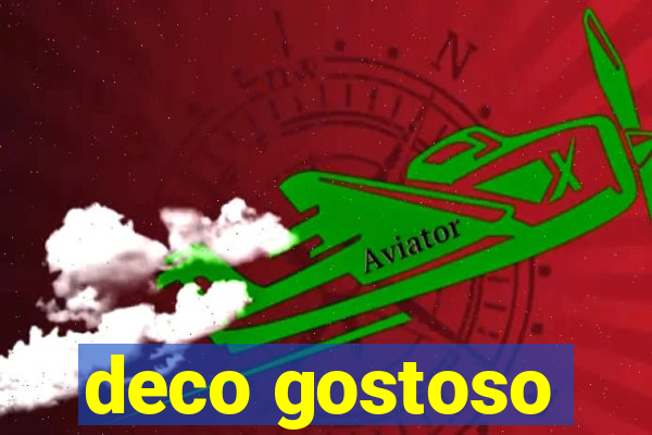 deco gostoso