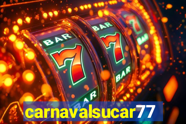 carnavalsucar777