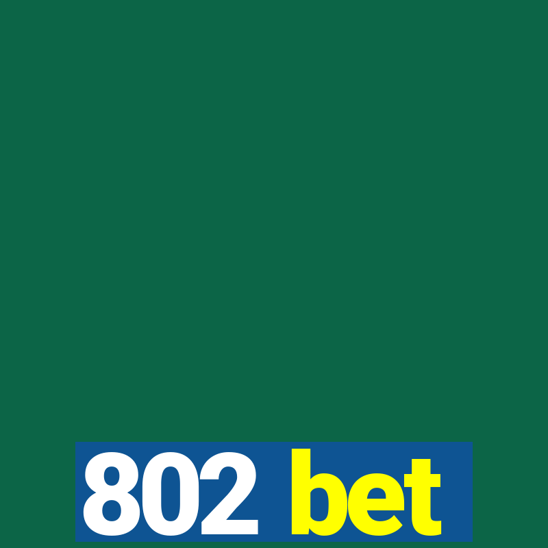 802 bet