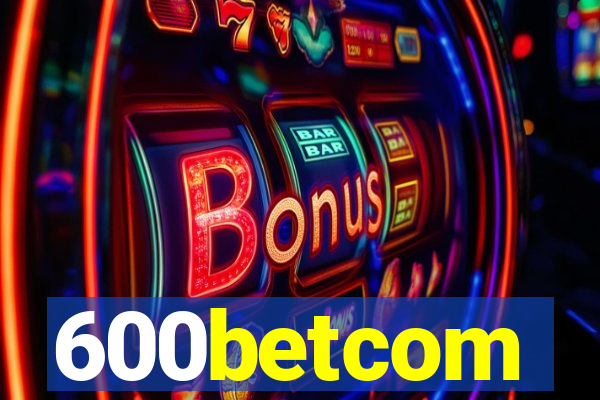 600betcom