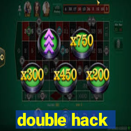 double hack